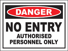 SAFETY SIGN (SAV) | Danger - No Entry - Authorised Personnel Only